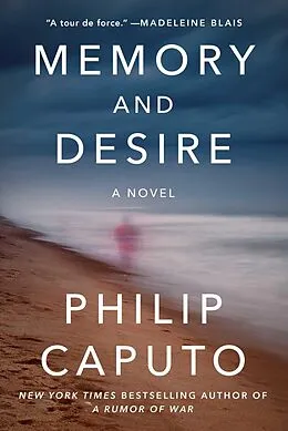 E-Book (epub) Memory and Desire von Philip Caputo