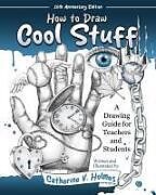 Couverture cartonnée How to Draw Cool Stuff: A Drawing Guide for Teachers and Students de Catherine V Holmes