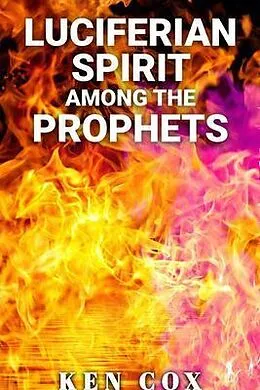 E-Book (epub) LUCIFERIAN SPIRIT AMONG THE PROPHETS von Ken Cox