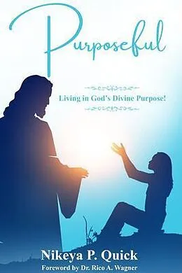 E-Book (epub) Purposeful von Nikeya P Quick