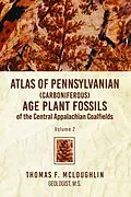 E-Book (epub) Atlas Of Pennsylvanian (Carboniferous) Age Plant Fossils of the Central Appalachian Coalfields von Thomas Mcloughlin