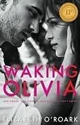 Kartonierter Einband Waking Olivia von Elizabeth O'Roark