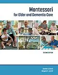 E-Book (epub) Montessori for Elder and Dementia Care von Jennifer A. Brush, Margaret C. Jarrell