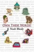 E-Book (epub) OWN THESE WORDS! von Noah Bhody
