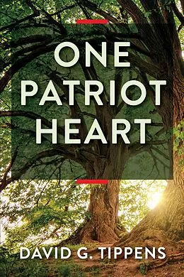 E-Book (epub) One Patriot Heart (Bonds in Love & War, #1) von David G Tippens