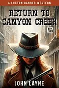 E-Book (epub) Return to Canyon Creek von John Layne