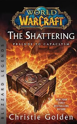 E-Book (epub) World of Warcraft: The Shattering - Prelude to Cataclysm von Christie Golden