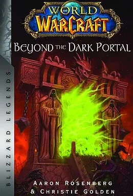 E-Book (epub) World of Warcraft: Beyond the Dark Portal von Christie Golden, Aaron Rosenberg