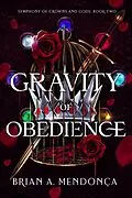 E-Book (epub) Gravity of Obedience von Brian A. Mendonça