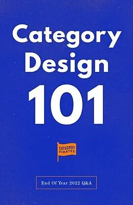 E-Book (epub) Category Design 101 von Christopher Lochhead, Nicolas Cole, Eddie Yoon