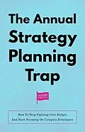E-Book (epub) The Annual Strategy Planning Trap von Category Pirates