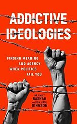 eBook (epub) Addictive Ideologies de Emily Bashah, Hon. Paul Johnson