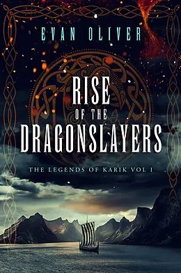 E-Book (epub) Rise of the Dragonslayers (The Legends of Karik) von Evan Oliver