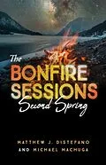 E-Book (epub) The Bonfire Sessions von Matthew J Distefano, Michael Machuga
