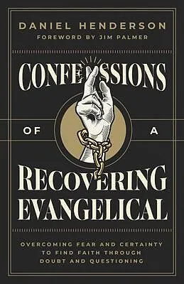 E-Book (epub) Confessions of a Recovering Evangelical von Daniel Henderson