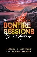 E-Book (epub) The Bonfire Sessions von Matthew J. Distefano, Michael Machuga