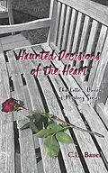 E-Book (epub) Haunted Decisions of the Heart (Charlotte's Voices of Mystery, #2) von C. L. Bauer