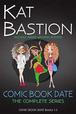 E-Book (epub) Comic Book Date: The Complete Series von Kat Bastion