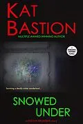 E-Book (epub) Snowed Under: A Festive Frostbite Story von Kat Bastion