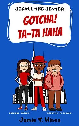 E-Book (epub) Jekyll the Jester: Gotcha! Ta-ta Haha von Jamie T. Hines