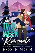 E-Book (epub) The Two Week Roommate (Wildwood Society, #2) von Roxie Noir