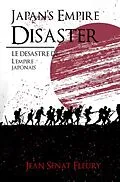 E-Book (epub) Japan's Empire Disaster / LE DÉSASTRE DE L'EMPIRE JAPONAIS von Jean Sénat Fleury