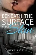 E-Book (epub) Beneath The Surface of the Skin von Alan Little