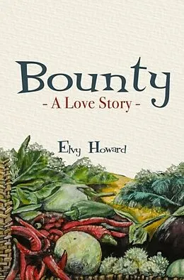 E-Book (epub) Bounty - A Love Story von Elvy Howard