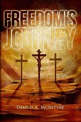 E-Book (epub) Freedom's Journey von Dennis Mcintyre
