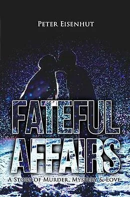 E-Book (epub) Fateful Affairs von Peter Eisenhut