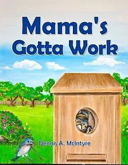 E-Book (epub) Mama's Gotta Work von Dennis Mcintyre