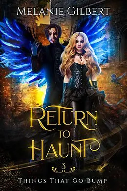 E-Book (epub) Return to Haunt (Things That Go Bump, #3) von Melanie Gilbert