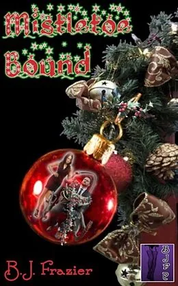 E-Book (epub) Mistletoe Bound von B.J. Frazier