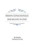 E-Book (epub) Remain Conscientious and Believe in Love von Bo Song