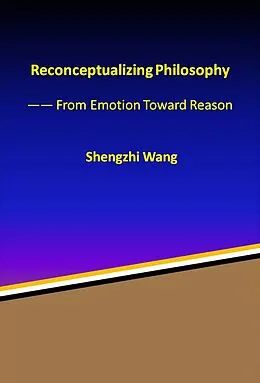 E-Book (epub) Reconceptualizing Philosophy von Shengzhi Wang