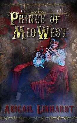 E-Book (epub) Prince of MidWest von Abigail Linhardt