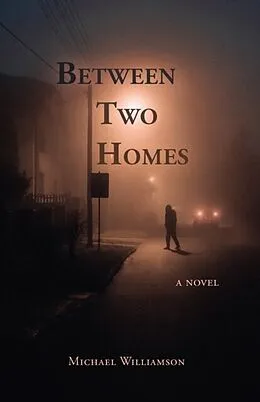 E-Book (epub) Between Two Homes von Michael Williamson