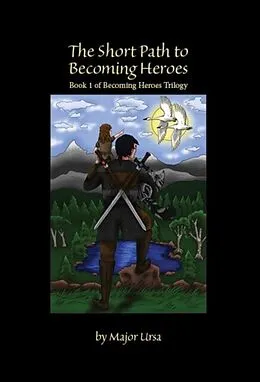 E-Book (epub) The Short Path to Becoming Heroes von Major Ursa