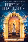 E-Book (epub) Priestess of Herculaneum (Tempus Viatores: The Acolytes of Clio, #1) von L. L. Nelson