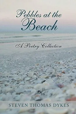 E-Book (epub) Pebbles at the Beach von Steven Thomas Dykes
