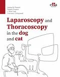 E-Book (epub) Laparoscopy and Thoracoscopy in the dog and cat von Andrea M. Pievaroli, Francesco Collivignarelli, J. Brad Case