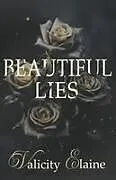 Kartonierter Einband Beautiful Lies von Valicity Elaine