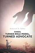 E-Book (epub) Sinner, Turned Role Model, Turned Advocate von Roderick Talley