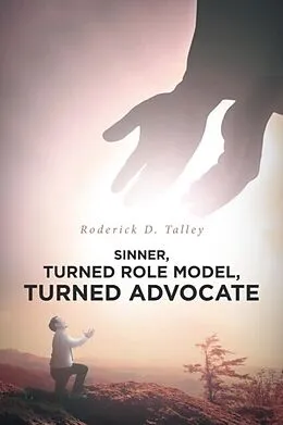 E-Book (epub) Sinner, Turned Role Model, Turned Advocate von Roderick Talley