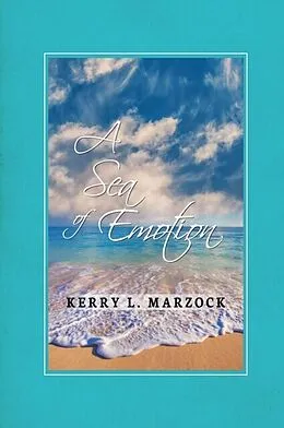 E-Book (epub) A Sea of Emotion von Kerry Marzock