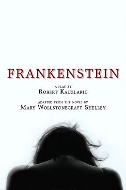 E-Book (epub) Frankenstein: A Play von Robert Kauzlaric, Mary Wollstonecraft Shelley