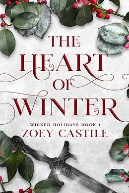 E-Book (epub) The Heart of Winter (Wicked Holidays, #1) von Zoey Castile