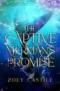 E-Book (epub) The Captive Merman's Promise von Zoey Castile