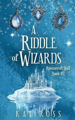E-Book (epub) A Riddle of Wizards: A cozy fantasy adventure with magic and fae von Kat Ross