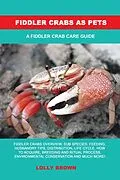 E-Book (epub) Fiddler Crabs as Pets von Lolly Brown